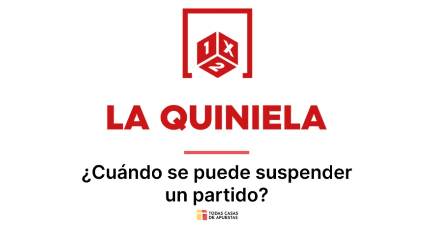 ¿Qué pasa con La Quiniela si se suspende un partido?