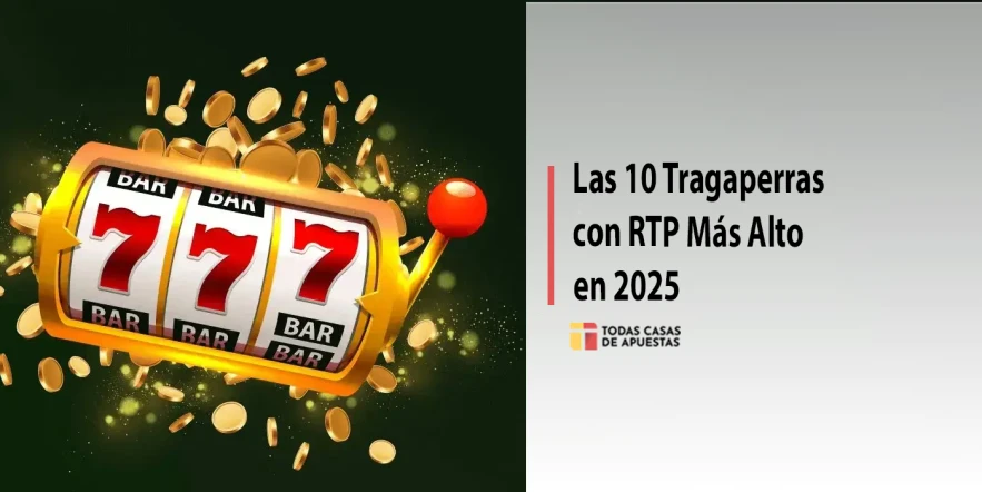 Las 10 tragaperras con RTP más alto