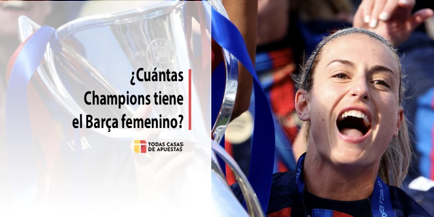 ¿Cuántas Champions tiene el Barça femenino?